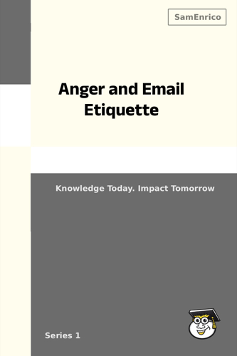 Anger and Email Etiquette