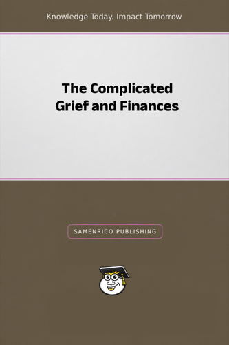 The Complicated Grief and Finances