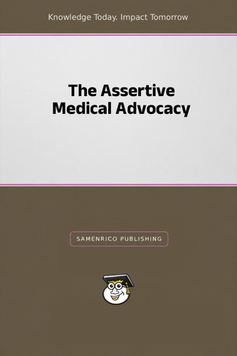 The Assertive Medical Advocacy