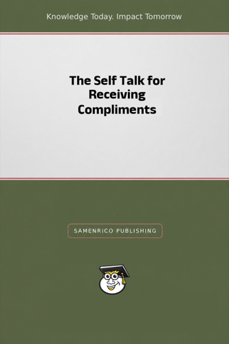 The Self Talk for Receiving Compliments
