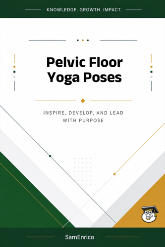 Pelvic Floor Yoga Poses