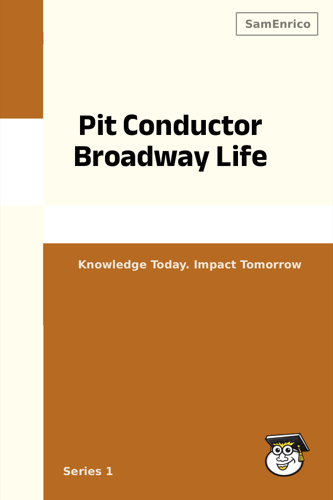 Pit Conductor Broadway Life