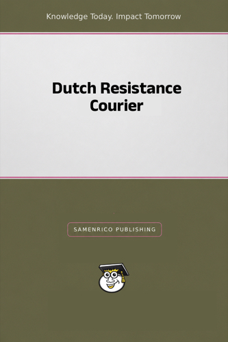 Dutch Resistance Courier