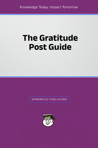 The Gratitude Post Guide