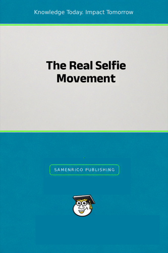 The Real Selfie Movement