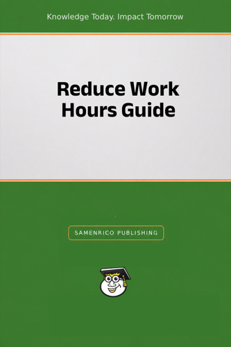 Reduce Work Hours Guide