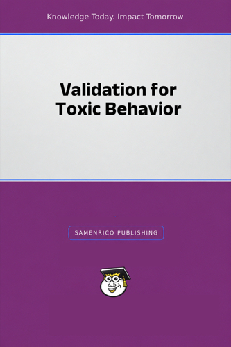 Validation for Toxic Behavior