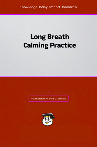 Long Breath Calming Practice