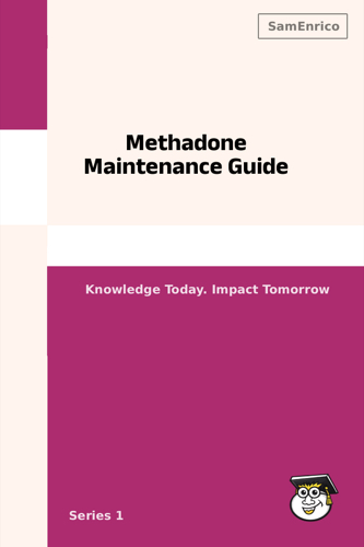 Methadone Maintenance Guide