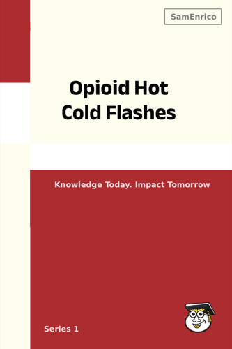 Opioid Hot Cold Flashes