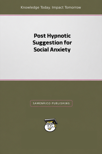 Post Hypnotic Suggestion for Social Anxiety