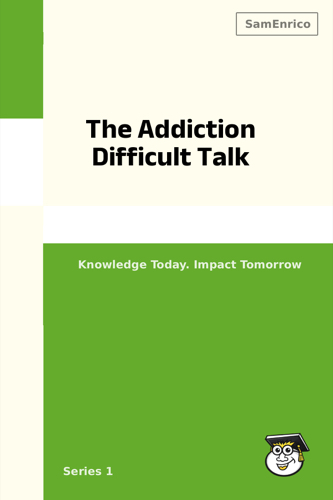 The Addiction Difficult Talk