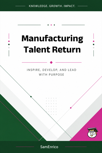 Manufacturing Talent Return