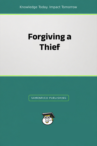 Forgiving a Thief