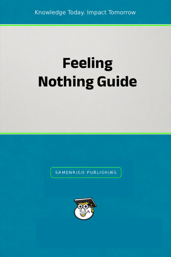 Feeling Nothing Guide