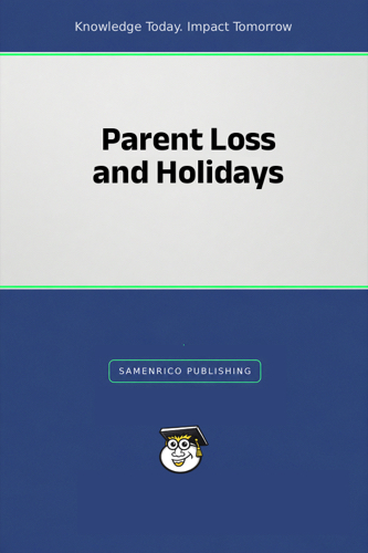 Parent Loss and Holidays