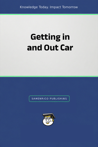 Getting in and Out Car