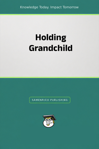 Holding Grandchild