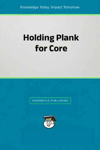 Holding Plank for Core