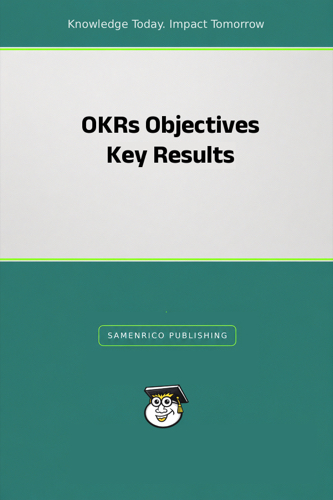 OKRs Objectives Key Results