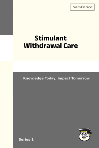 Stimulant Withdrawal Care