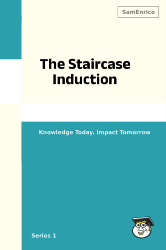 The Staircase Induction
