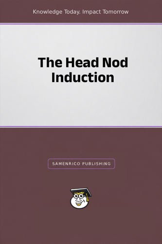 The Head Nod Induction