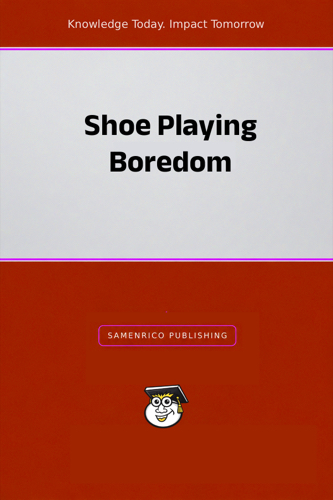 Shoe Playing Boredom