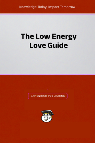 The Low Energy Love Guide