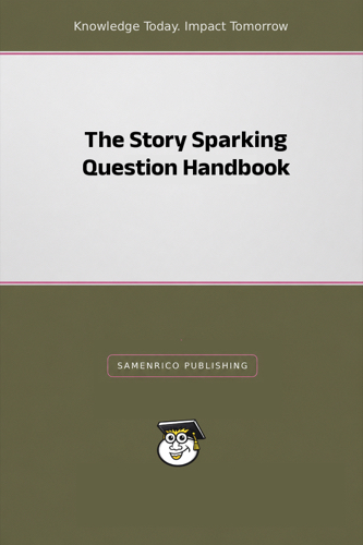 The Story Sparking Question Handbook
