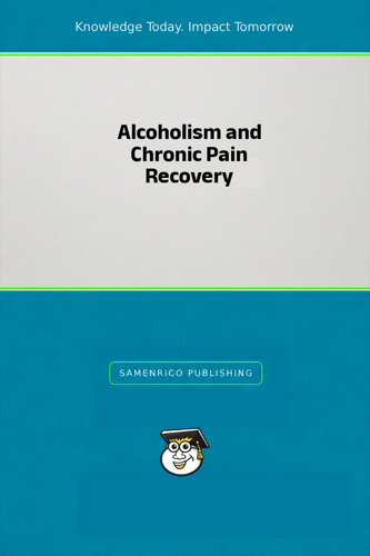 Alcoholism and Chronic Pain Recovery