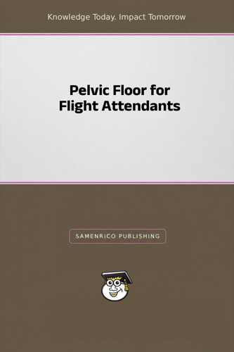 Pelvic Floor for Flight Attendants