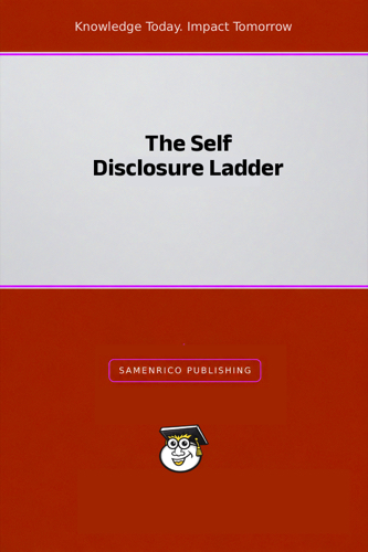 The Self Disclosure Ladder