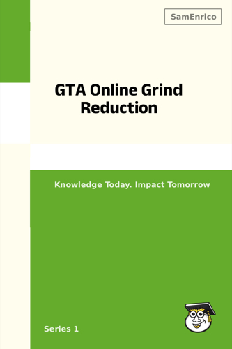 GTA Online Grind Reduction