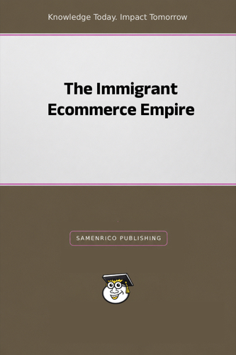 The Immigrant Ecommerce Empire
