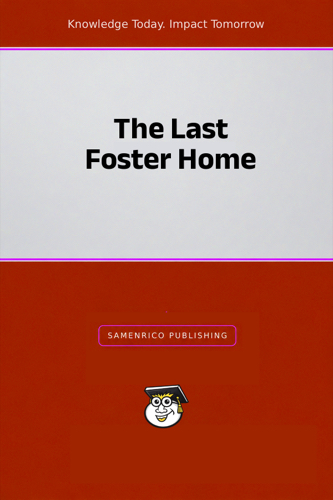 The Last Foster Home