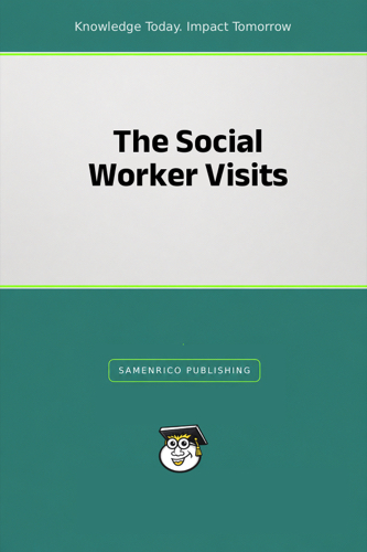 The Social Worker Visits