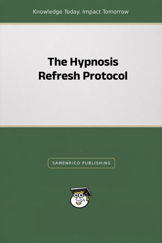 The Hypnosis Refresh Protocol