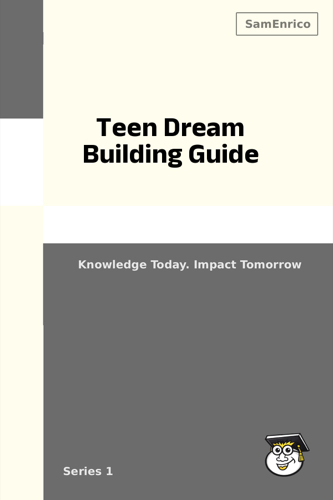Teen Dream Building Guide