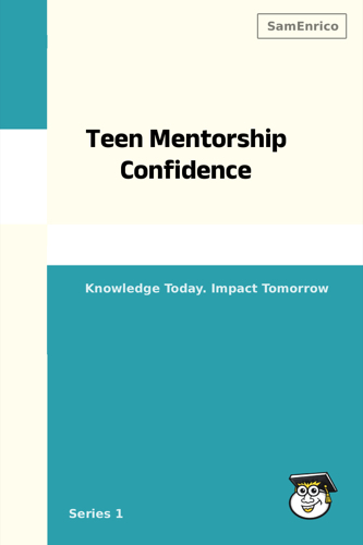 Teen Mentorship Confidence