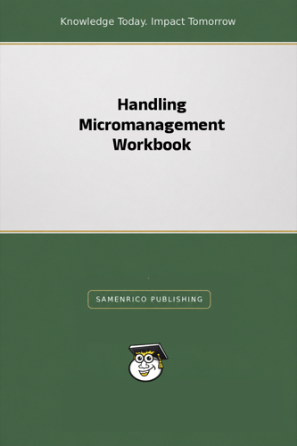 Handling Micromanagement Workbook