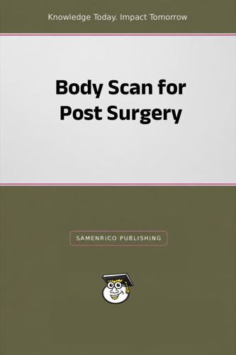 Body Scan for Post Surgery