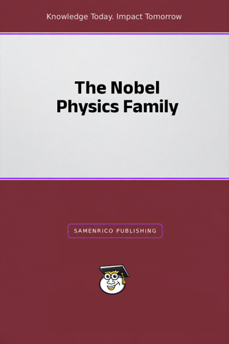 The Nobel Physics Family