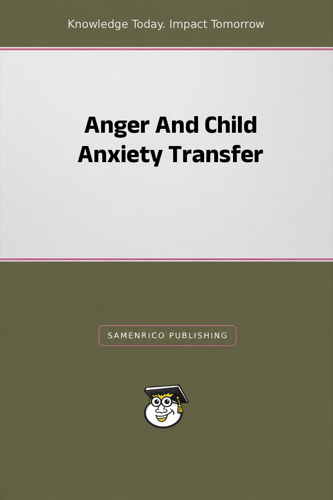 Anger And Child Anxiety Transfer