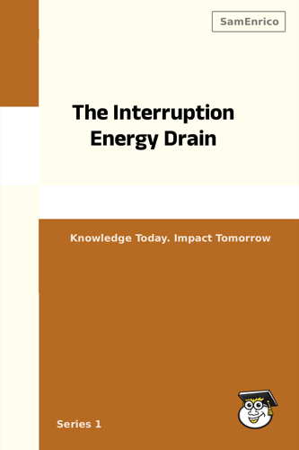 The Interruption Energy Drain
