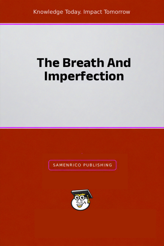 The Breath And Imperfection