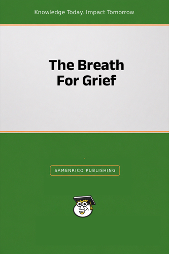The Breath For Grief