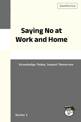 Saying No at Work and Home