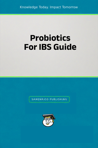 Probiotics For IBS Guide