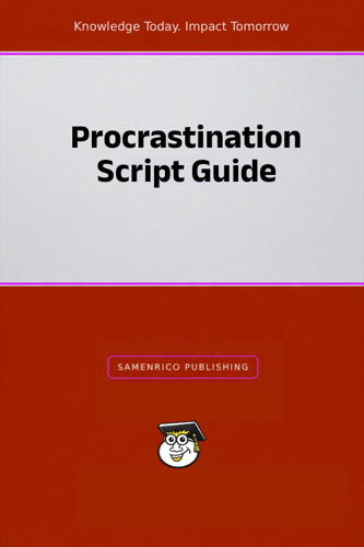 Procrastination Script Guide